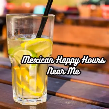 Mexican Happy Hours Near Me