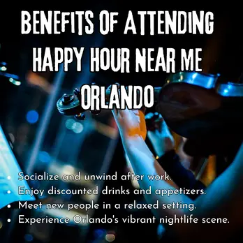 Benefits Of Attending Happy Hour Near Me Orlando