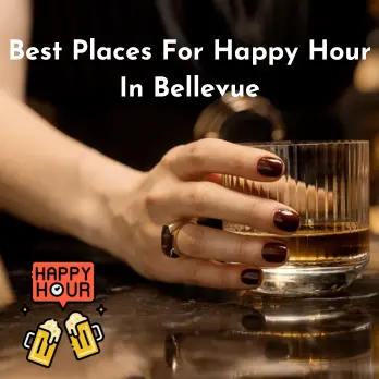 Best Places For Happy Hour In Bellevue