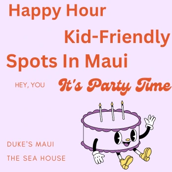 Happy Hour Kid-Friendly Spots In Maui