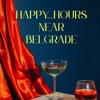 Happy Hours Near Belgrade