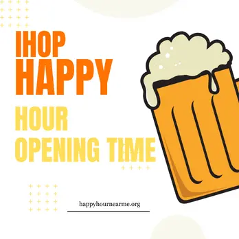 IHOP Happy Hour Opening Time