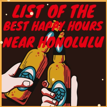 List Of The Best Happy Hours Near Honolulu