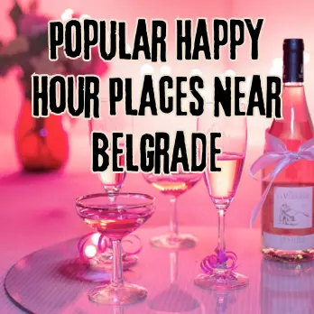 Popular Happy Hour Places Near Belgrade