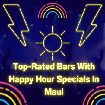 Top-Rated Bars With Happy Hour Specials In Maui