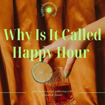 Why Is It Called Happy Hour