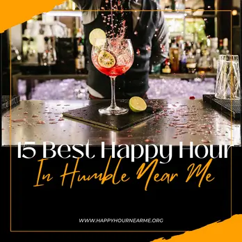 15 Best Happy Hour In Humble Near Me