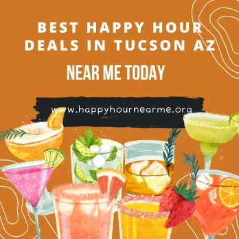 Best Happy Hour Deals In Tucson AZ Near Me Today