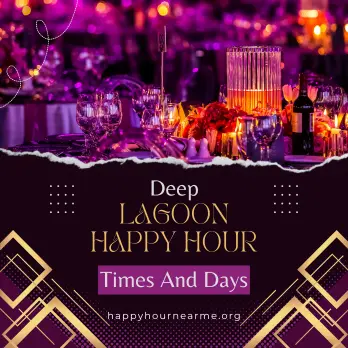 Deep Lagoon Happy Hour Times And Days