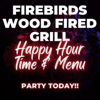 Firebirds Wood Fired Grill happy hour menu and time