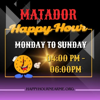 Matador Happy Hour Timing And Days