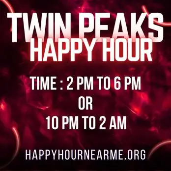 Twin Peaks happy hours time