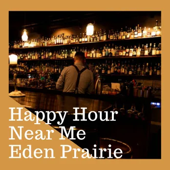 Happy Hour Near Me Eden Prairie