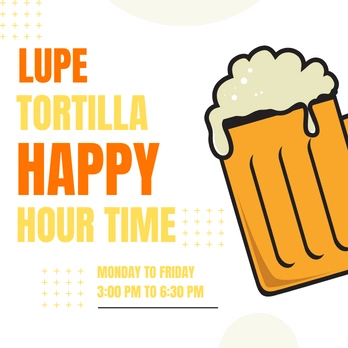 Lupe Tortilla Happy Hours Timing
