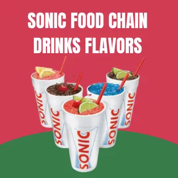 Sonic Food Chain Drinks Flavors